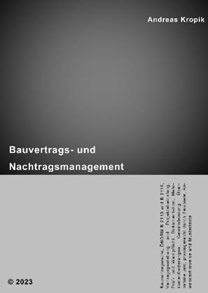 Bauvertrags- und Nachtragsmanagement inklusive Kommentar zur NORM B 2110 und NORM B 2118.