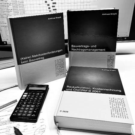 Die Buchserie von Andreas Kropik. Baukalkulation, Bauvertrag, Nachtragsmanagement, Kommentar �NORM B 2110, Kommentar �NORM B 2118, Kommentar �NORM B 2061..